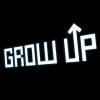   - Grow up! |     