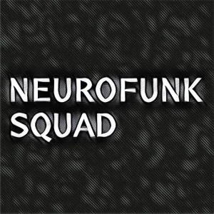 NEUROFUNK SQUAD